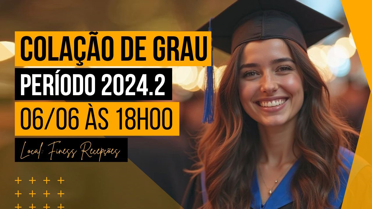 Colação de Grau - Período letivo 2024.2